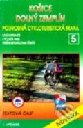Košice, Dolný Zemplín - cykloturistická mapa č. 5 (Autorský kolektiv). VKÚ Harmanec, 2001 Košice, Dolný Zemplín - cykloturistická mapa č. 5 (Autorský kolektiv). VKÚ Harmanec, 2001