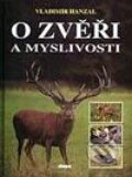 Kniha: O zvěři a myslivosti (Vladimír Hanzal). Dona Kniha: O zvěři a myslivosti (Vladimír Hanzal). Dona