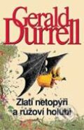 Kniha: Zlatí netopýři a růžoví holubi (Gerald Durrell). BB/art, 2001 Kniha: Zlatí netopýři a růžoví holubi (Gerald Durrell). BB/art, 2001