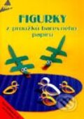 Kniha: Figurky z proužků barevného papíru (Autorský kolektiv). Anagram, 2000 Kniha: Figurky z proužků barevného papíru (Autorský kolektiv). Anagram, 2000