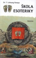 Kniha: Škola esoteriky (Lobsang T. Rampa), 2000 Kniha: Škola esoteriky (Lobsang T. Rampa), 2000