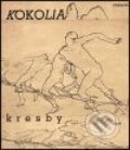 Kniha: Kokolia. Kresby (Vladimír Kokolia). Trigon, 2001 Kniha: Kokolia. Kresby (Vladimír Kokolia). Trigon, 2001