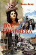 Kniha: Dvě Sombrera (Zane Grey). Návrat, 1994 Kniha: Dvě Sombrera (Zane Grey). Návrat, 1994