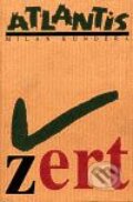 Kniha: Žert (Milan Kundera). Atlantis, 1996 Kniha: Žert (Milan Kundera). Atlantis, 1996