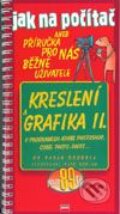 Kniha: Jak na počítač - Kreslení a grafika II v programech Adobe Photoshop, Corel PHOTO-PAINT… (Pavel Roubal). Computer Press, 2001 Kniha: Jak na počítač - Kreslení a grafika II v programech Adobe Photoshop, Corel PHOTO-PAINT… (Pavel Roubal). Computer Press, 2001