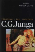 Vzpomínky, sny, myšlenky C. G. Junga - Aniela Jaffé, Atlantis, 1998