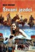Kniha: Štvaní jezdci (Max Brand). Návrat, 1997 Kniha: Štvaní jezdci (Max Brand). Návrat, 1997