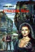 Kniha: Ztracená řeka (Zane Grey). Návrat, 1997 Kniha: Ztracená řeka (Zane Grey). Návrat, 1997