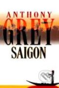 Kniha: Saigon (Anthony Grey). BB/art, 2000 Kniha: Saigon (Anthony Grey). BB/art, 2000