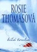 Kniha: Bílá touha (Rosie Thomas). BB/art, 2000 Kniha: Bílá touha (Rosie Thomas). BB/art, 2000