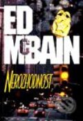 Kniha: Nerozhodnost (Ed McBain). BB/art, 2001 Kniha: Nerozhodnost (Ed McBain). BB/art, 2001