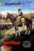 Kniha: Buffalo Bill (Wiliam F. Cody). Návrat, 1997 Kniha: Buffalo Bill (Wiliam F. Cody). Návrat, 1997