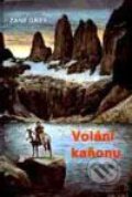 Kniha: Volání kaňonu (Grey Zane). Návrat, 1998 Kniha: Volání kaňonu (Grey Zane). Návrat, 1998