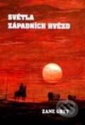 Kniha: Světla západních hvězd (Zane Grey). Návrat, 1999 Kniha: Světla západních hvězd (Zane Grey). Návrat, 1999