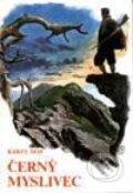 Kniha: Černý myslivec (Karel May). Návrat, 1995 Kniha: Černý myslivec (Karel May). Návrat, 1995