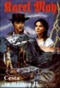 Kniha: Cesta za štěstím-2 (Karel May). Návrat, 1997 Kniha: Cesta za štěstím-2 (Karel May). Návrat, 1997