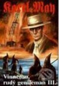 Kniha: Vinnetou, rudý gentleman-3 (Karel May). Návrat, 1997 Kniha: Vinnetou, rudý gentleman-3 (Karel May). Návrat, 1997