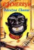 Kniha: Odvážná Chanur (C.J.Cherryh). Návrat, 1994 Kniha: Odvážná Chanur (C.J.Cherryh). Návrat, 1994