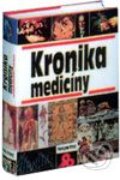 Kniha: Kronika medicíny (Autorský kolektiv). Fortuna Print Kniha: Kronika medicíny (Autorský kolektiv). Fortuna Print