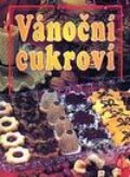Kniha: Vánoční cukroví (Autorský kolektív). Dona Kniha: Vánoční cukroví (Autorský kolektív). Dona