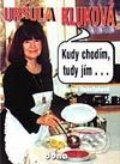 Kniha: Kudy chodím, tudy jím (Jiřina Doležalová a Uršula Kluková). Dona Kniha: Kudy chodím, tudy jím (Jiřina Doležalová a Uršula Kluková). Dona