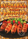 Kniha: Vaříme z polotovarů (Světlana Procházková). Dona Kniha: Vaříme z polotovarů (Světlana Procházková). Dona