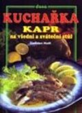 Kniha: Kapr na všední a sváteční stůl (Ladislav Nodl). Dona Kniha: Kapr na všední a sváteční stůl (Ladislav Nodl). Dona