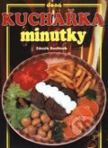 Kniha: Kuchařka - Minutky (Zdeněk Roubínek). Dona, 2003 Kniha: Kuchařka - Minutky (Zdeněk Roubínek). Dona, 2003