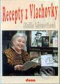 Kniha: Recepty z Vlachovky (Stella Zázvorková). Dona, 1997 Kniha: Recepty z Vlachovky (Stella Zázvorková). Dona, 1997