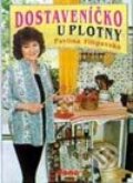 Kniha: Dostaveníčko u plotny (Pavlína Filipovská). Dona Kniha: Dostaveníčko u plotny (Pavlína Filipovská). Dona