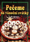 Kniha: Pečeme na vánoční svátky (Věra Mikulová a Marta Haiklová). Dona, 2011 Kniha: Pečeme na vánoční svátky (Věra Mikulová a Marta Haiklová). Dona, 2011