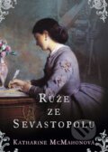 Kniha: Růže ze Sevastopolu (Katharine McMahonová). BB/art, 2009 Kniha: Růže ze Sevastopolu (Katharine McMahonová). BB/art, 2009