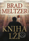 Kniha: Kniha lží (Brad Meltzer). BB/art, 2009 Kniha: Kniha lží (Brad Meltzer). BB/art, 2009