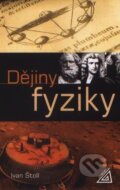 Kniha: Dějiny fyziky (Ivan Štoll). Spoločnosť Prometheus, 2009 Kniha: Dějiny fyziky (Ivan Štoll). Spoločnosť Prometheus, 2009