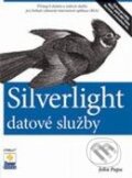 Kniha: Silverlight - datové služby (John Papa). Zoner Press, 2009 Kniha: Silverlight - datové služby (John Papa). Zoner Press, 2009