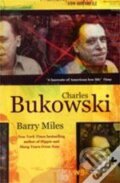 Kniha: Charles Bukowski (Barry Miles). Virgin Books, 2009 Kniha: Charles Bukowski (Barry Miles). Virgin Books, 2009