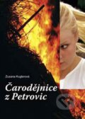 Kniha: Čarodějnice z Petrovic (Zuzana Kuglerová). Akcent, 2008 Kniha: Čarodějnice z Petrovic (Zuzana Kuglerová). Akcent, 2008
