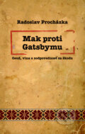Mak proti Gatsbymu - Radoslav Procházka, Edition Ryba, 2009