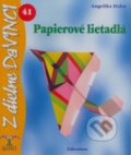 Kniha: Papierové lietadlá (Angelika Hahn). Talentum, 2009 Kniha: Papierové lietadlá (Angelika Hahn). Talentum, 2009