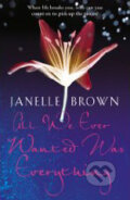 Kniha: All We Ever Wanted Was Everything (Janelle Brown). Arrow Books, 2009 Kniha: All We Ever Wanted Was Everything (Janelle Brown). Arrow Books, 2009