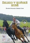 Kniha: Železo v koňské hubě (Hiltrud Strasserová), 2009 Kniha: Železo v koňské hubě (Hiltrud Strasserová), 2009
