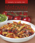 Kniha: Těstoviny (Slovart CZ). Slovart CZ, 2009 Kniha: Těstoviny (Slovart CZ). Slovart CZ, 2009