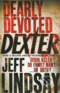 Kniha: Dearly Devoted Dexter (Jeff Lindsay). Orion, 2006 Kniha: Dearly Devoted Dexter (Jeff Lindsay). Orion, 2006