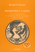 Prométheus a Uran - Richard Tarnas, 2004