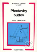 Přestavby budov - pro 3. ročník SOU - Antonín Doseděl, Vladimír Kárník, Jan Kubát, Sobotáles, 2000