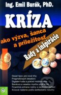 Kniha: Kríza ako výzva, šanca a príležitosť (Emil Burák). Eugenika, 2009 Kniha: Kríza ako výzva, šanca a príležitosť (Emil Burák). Eugenika, 2009