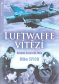 Kniha: Luftwaffe vítězí (Mike Spick). Jota, 2009 Kniha: Luftwaffe vítězí (Mike Spick). Jota, 2009
