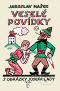 Kniha: Veselé povídky s obrázky Josefa Lady (Jaroslav Hašek). Naše vojsko CZ, 2009 Kniha: Veselé povídky s obrázky Josefa Lady (Jaroslav Hašek). Naše vojsko CZ, 2009
