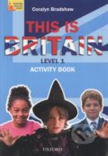 Kniha: This is Britain! 1 Activity Book (Coralyn Bradshaw). Oxford University Press, 2005 Kniha: This is Britain! 1 Activity Book (Coralyn Bradshaw). Oxford University Press, 2005