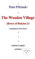 Kniha: The Wooden Village (Donald Rayfield a Peter Pišťanek). Garnett Press, 2008 Kniha: The Wooden Village (Donald Rayfield a Peter Pišťanek). Garnett Press, 2008